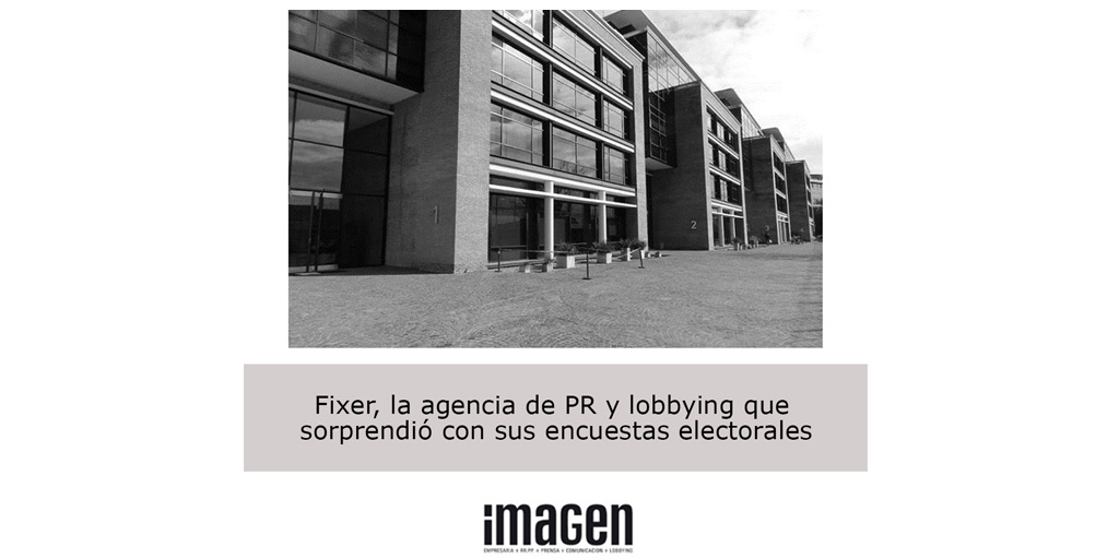 Fixer, la agencia de PR y lobbying que sorprendió con sus encuestas electorales