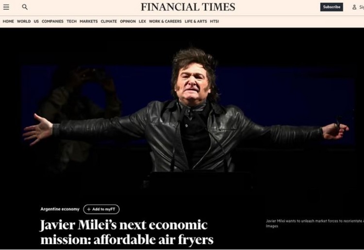 Financial Times: las medidas de Milei van en dirección opuesta al mundo